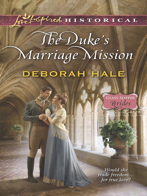 Title details for The Duke's Marriage Mission by Deborah Hale - Available